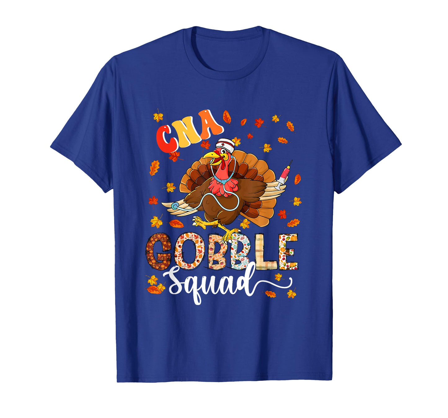 CNA Gobble Squad Thanksgiving Turkey As Nurse Nursing Lover T-Shirt