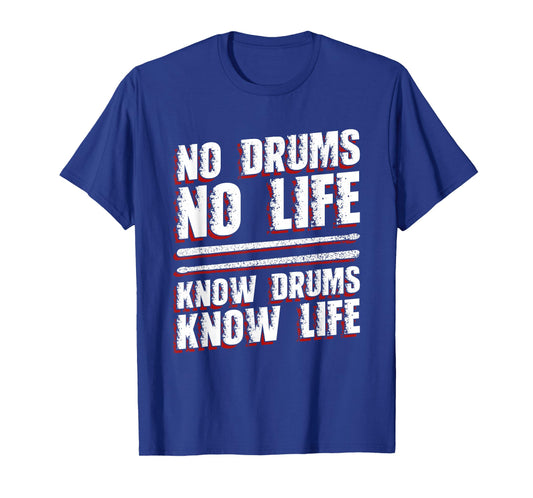 No Drums No Life Know Drums Know Life - Drums Rock Drummer T-Shirt