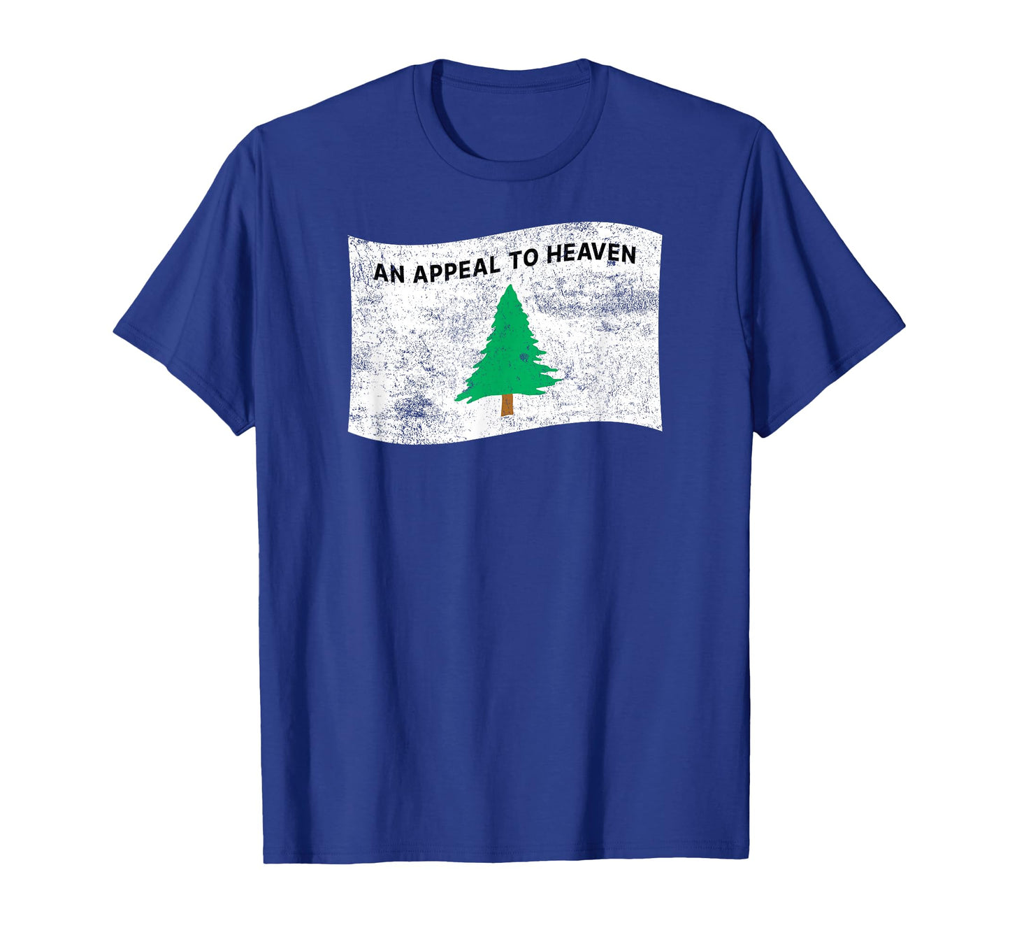 Pine Tree Flag An Appeal to Heaven – American Patriotic T-Shirt