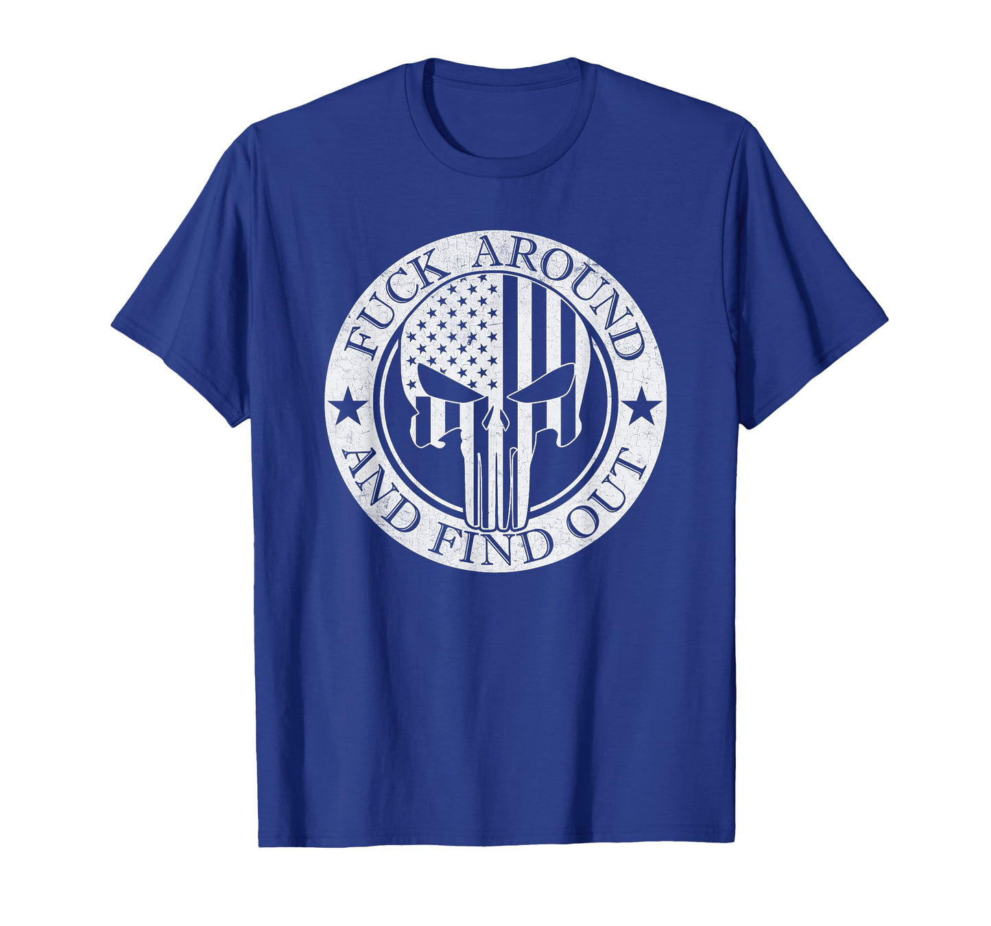 Fuck Around and Find Out T-Shirt