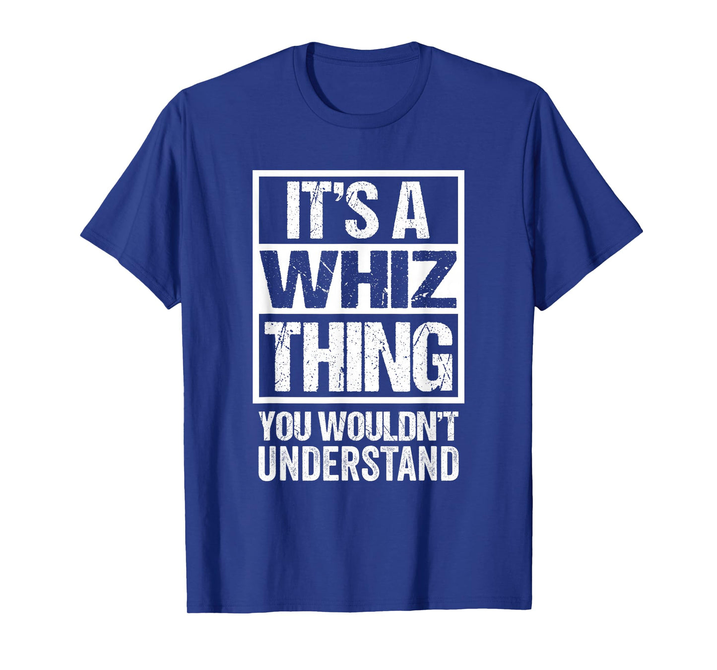 It's A Whiz Thing You Wouldn't Understand Pet Name T-Shirt
