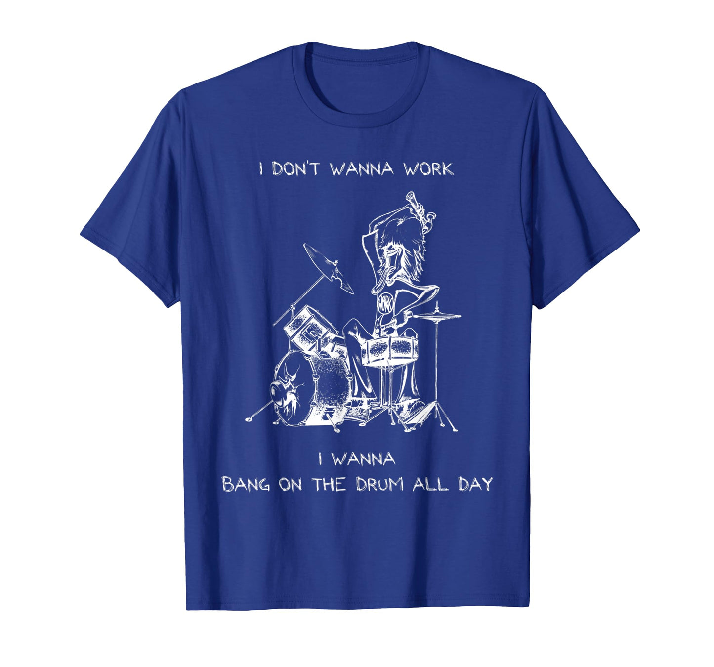 Bang On The Drum All Day T-Shirt T-Shirt