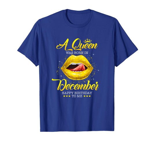 Womens A Queen Was Born in December Sexy Lips Womens Birthday T-Shirt