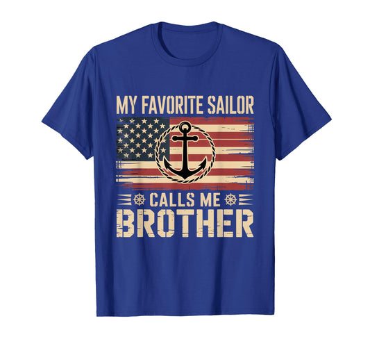 My Favorite Sailor Calls Me Brother US Flag T-Shirt