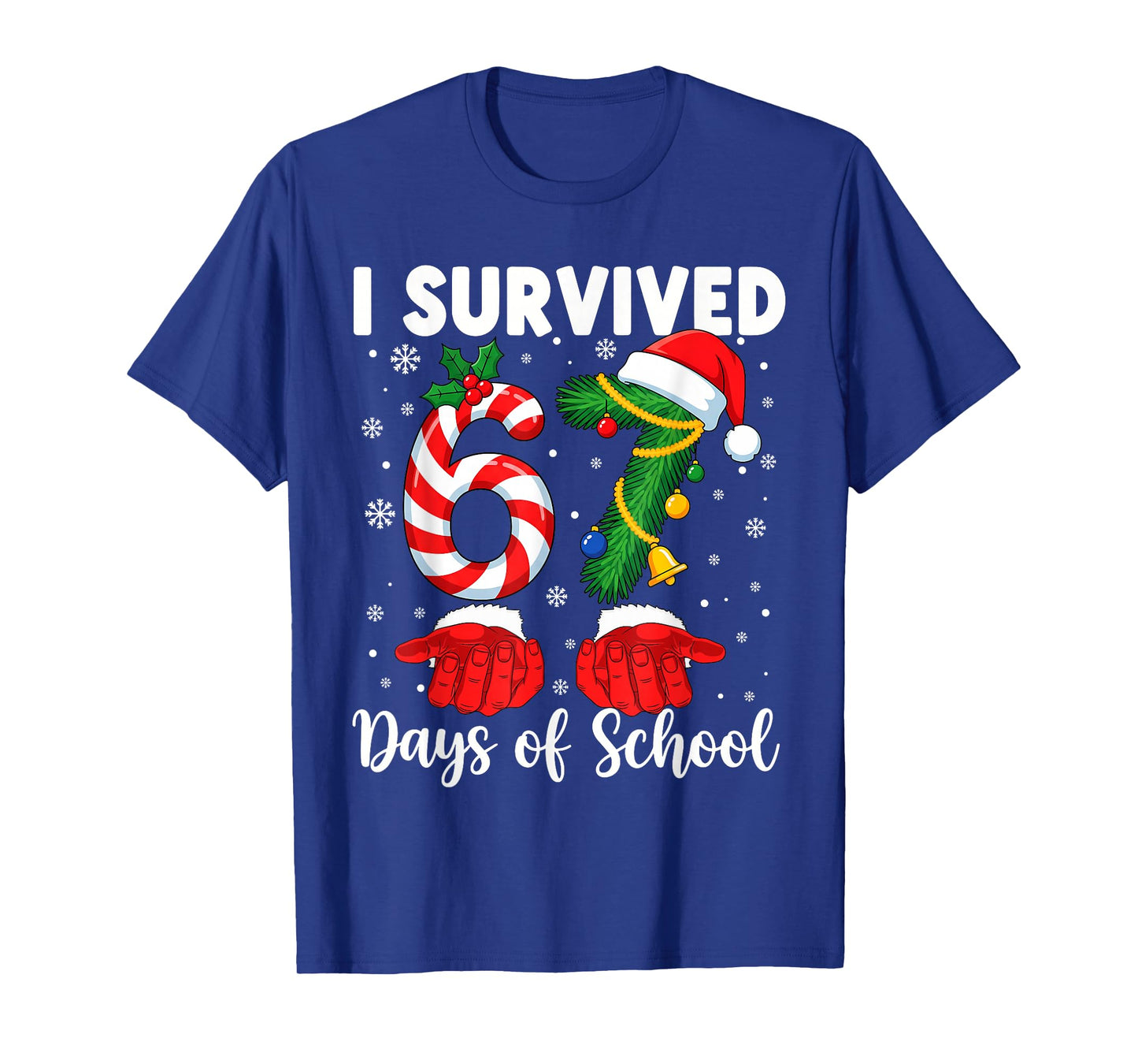 I Survived 67 Days of School Kids 67 Teachers 67 Christmas T-Shirt