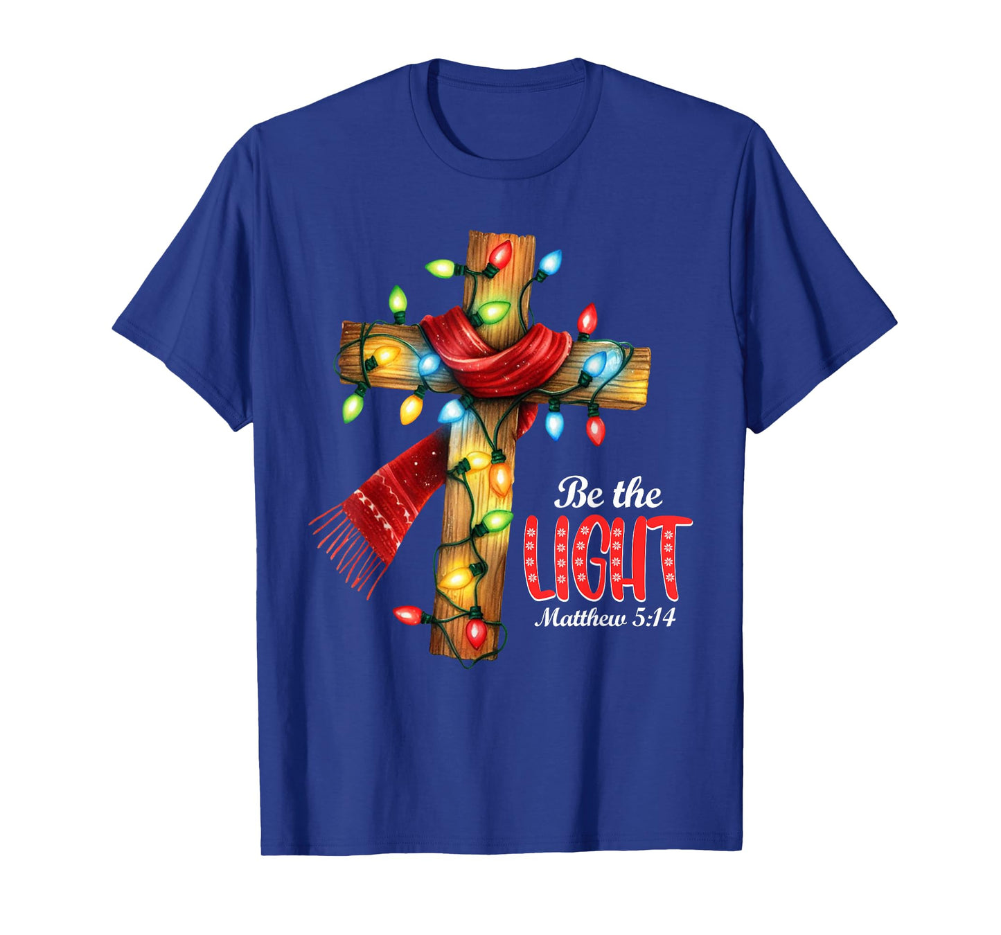 Be The Light Christian Christmas Cross T-Shirt