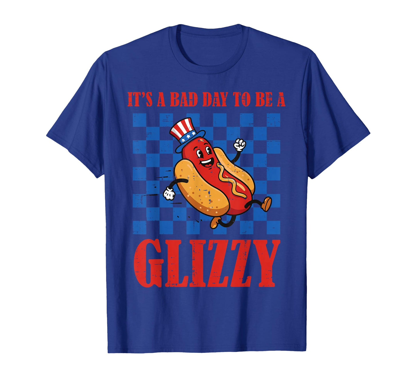 4th of July Hotdog Bad Day to Be Glizzy Funny Men Women T-Shirt