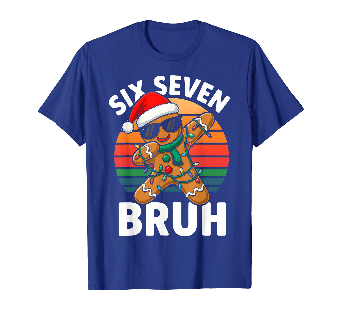 HUGvyn Six Seven 6 7 Meme Dabbing Gingerbread Christmas Bruh T-Shirt