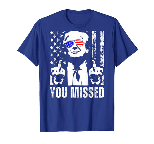 (ON Back) You Missed Trump 2024 US American Flag T-Shirt