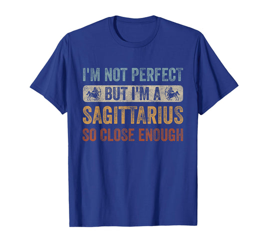 I'm Not Perfect But I'm A Sagittarius Horoscope Zodiac Sign T-Shirt
