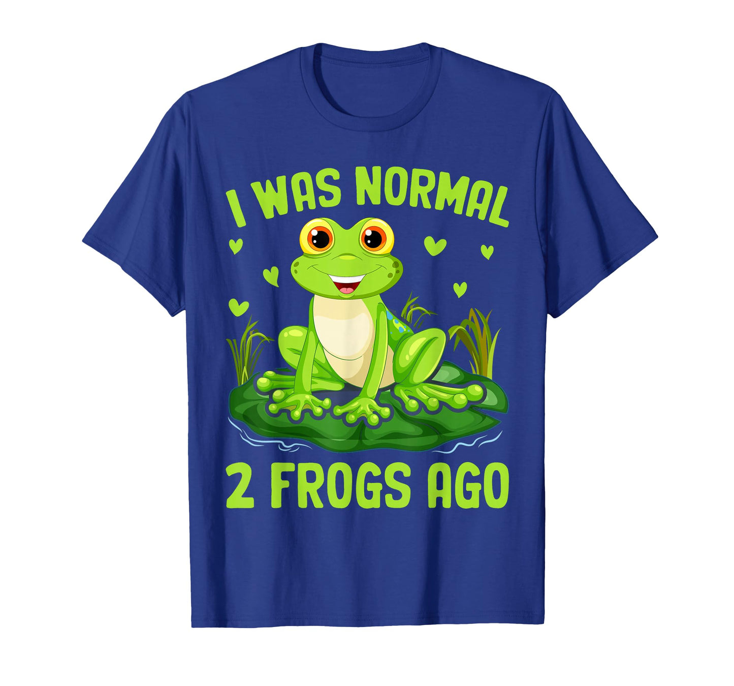 I Was Normal 2 Frogs Ago T-Shirt