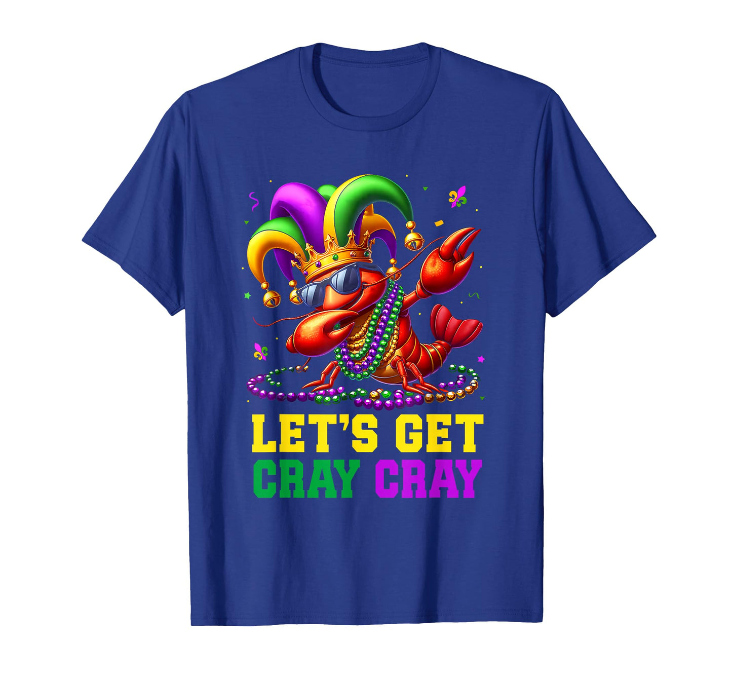 Let's Get Cray Cray Crawfish Costume Boys Men Mardi Gras T-Shirt