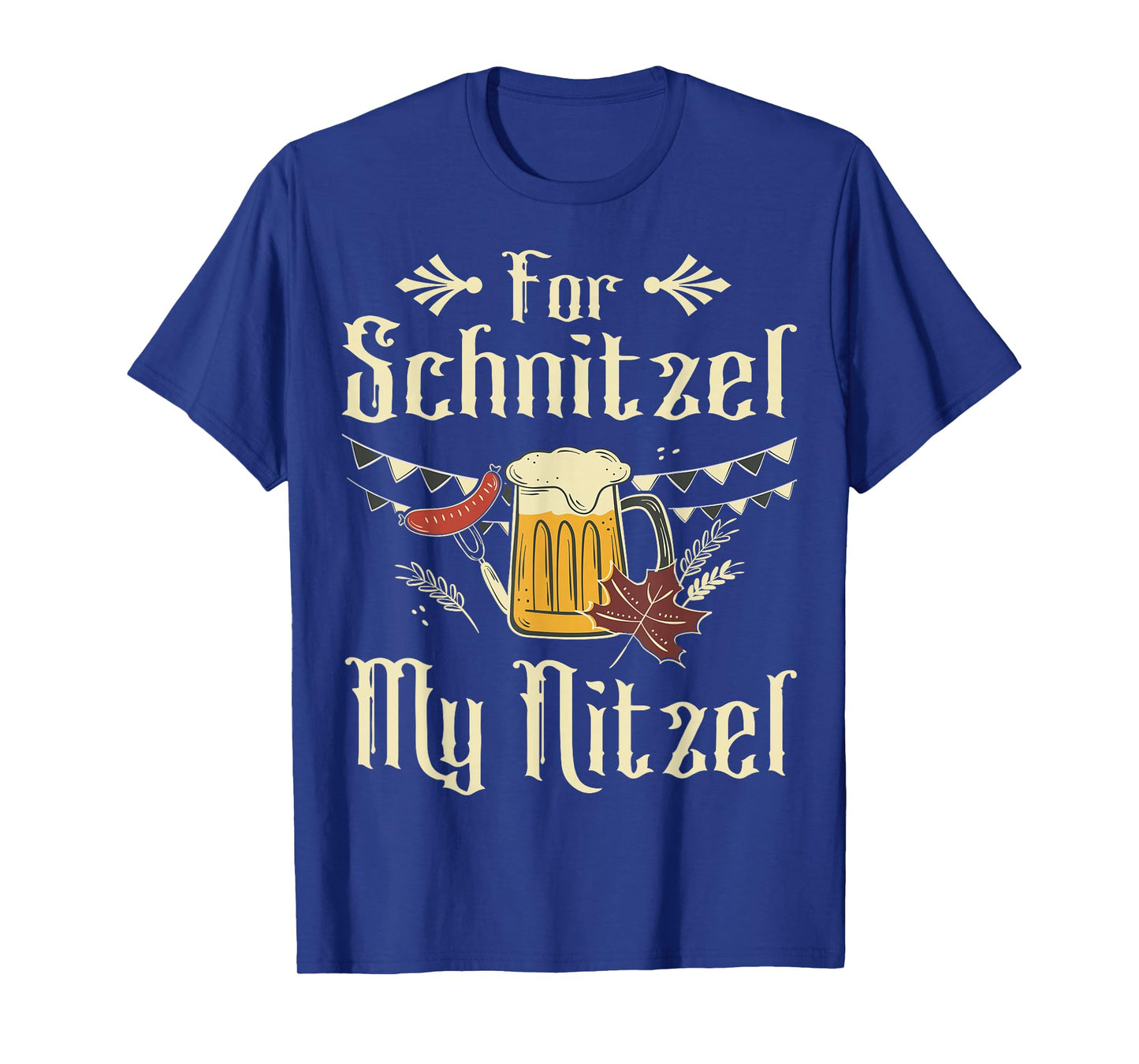 for Schnitzel My Nitzel Funny Oktoberfest Gift T-Shirt