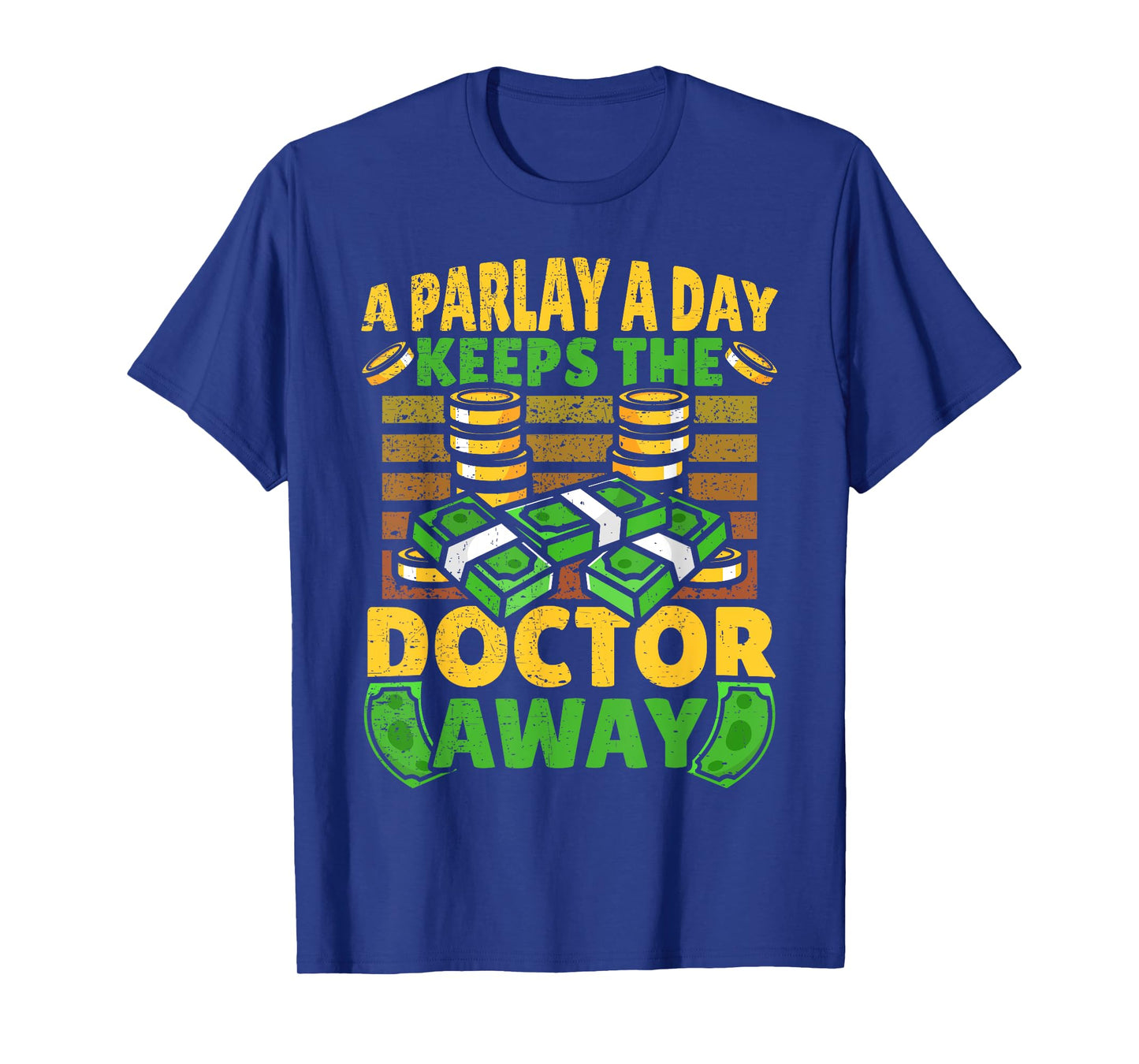 A Parlay A Day Keeps The Doctor Away Sports Betting T-Shirt