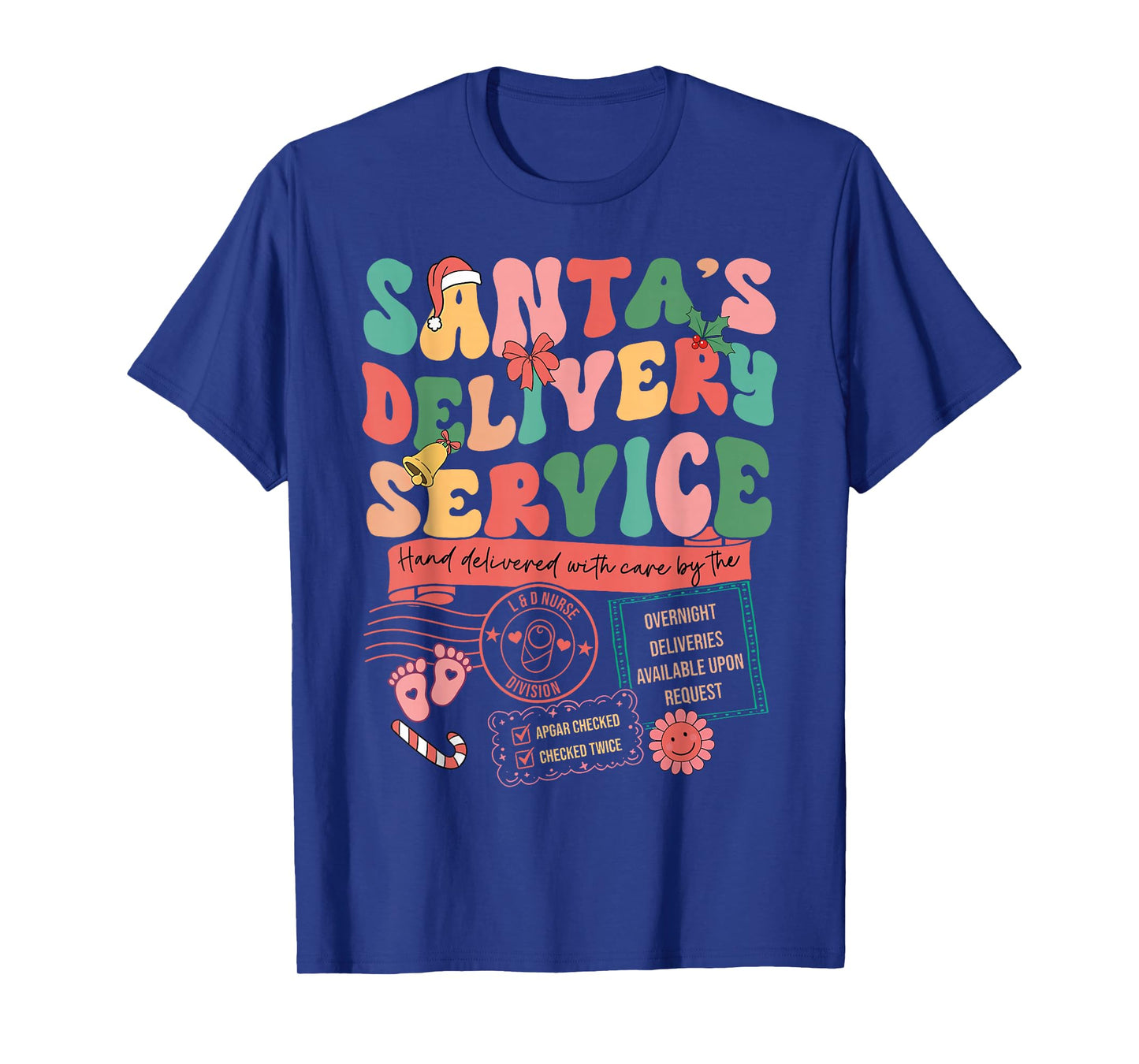 Christmas Santa's Delivery Service L&D Labor Delivery Nurse T-Shirt