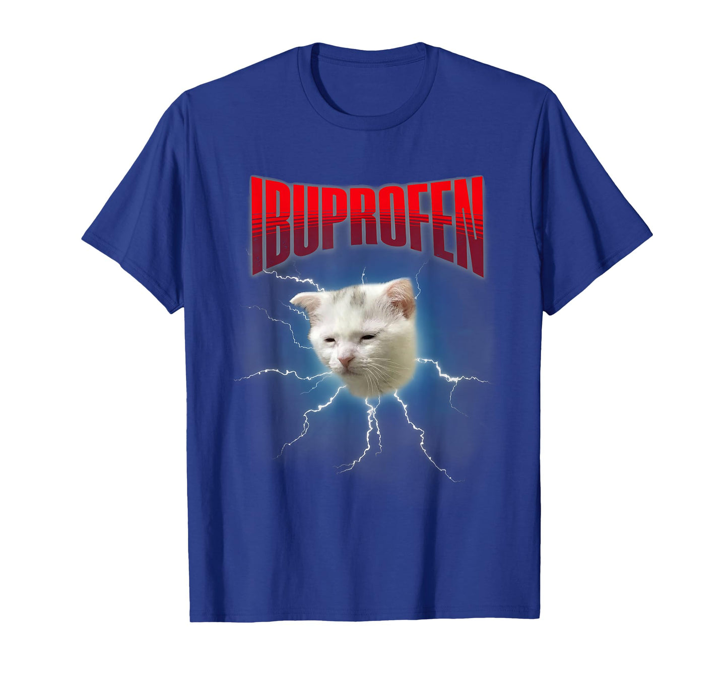 Ibuprofen Cat Hilarious Funny Cat Meme Women Men Cat Lover T-Shirt