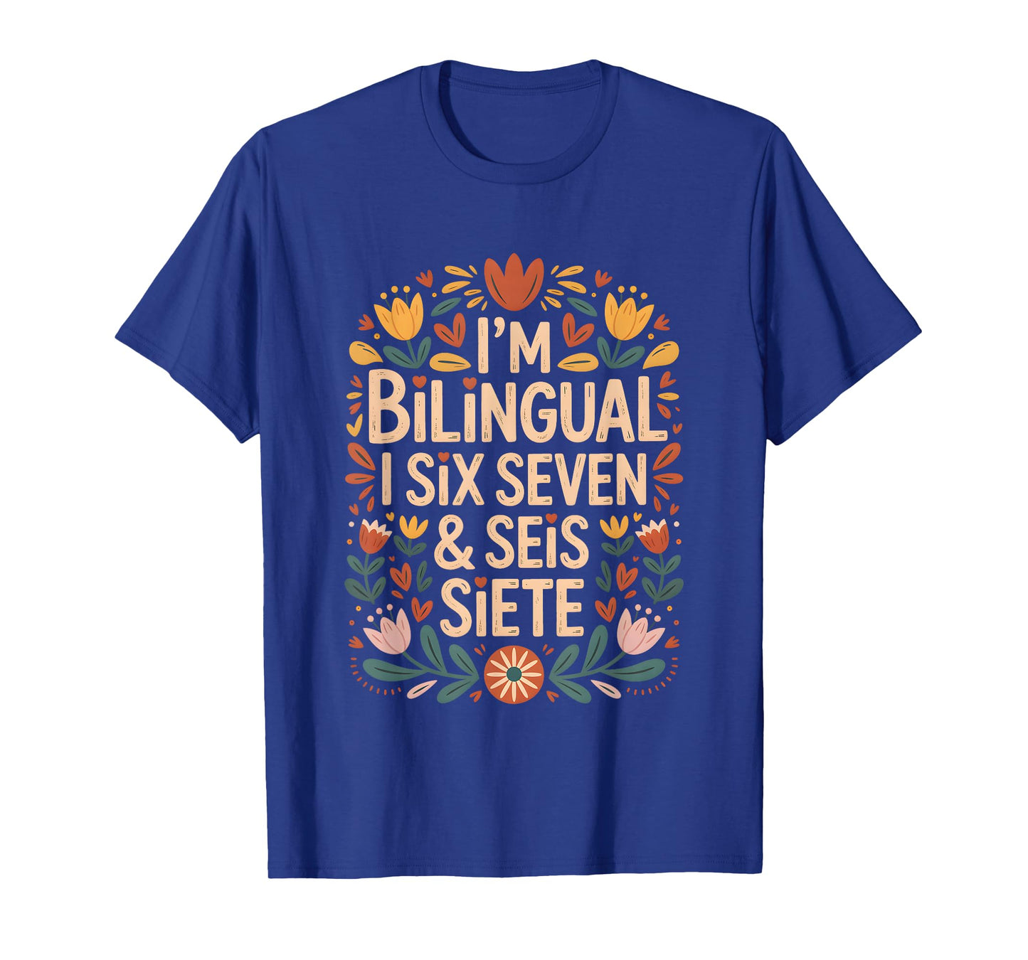 67 Six Seven Bilingual Spanish Teacher School SEIS Siete T-Shirt