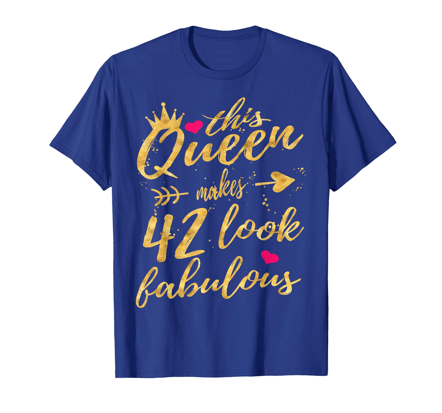 This Queen Makes 42 Look Fabulous 42nd Birthday Shirt Women T-Shirt