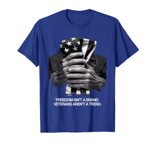 Freedom Isn't a Brand. Veterans Aren't a Trend T-Shirt