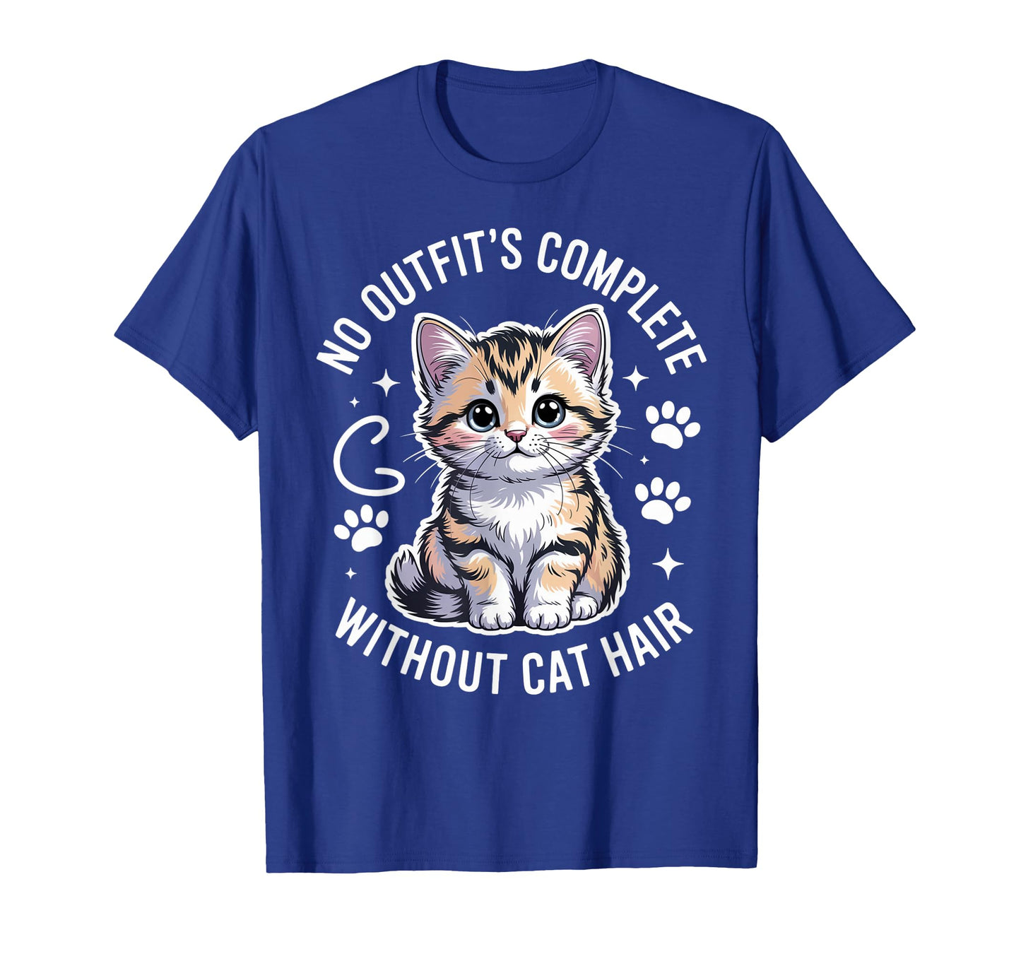 No Outfit's Complete Without Cat Hair Tabby Cat T-Shirt