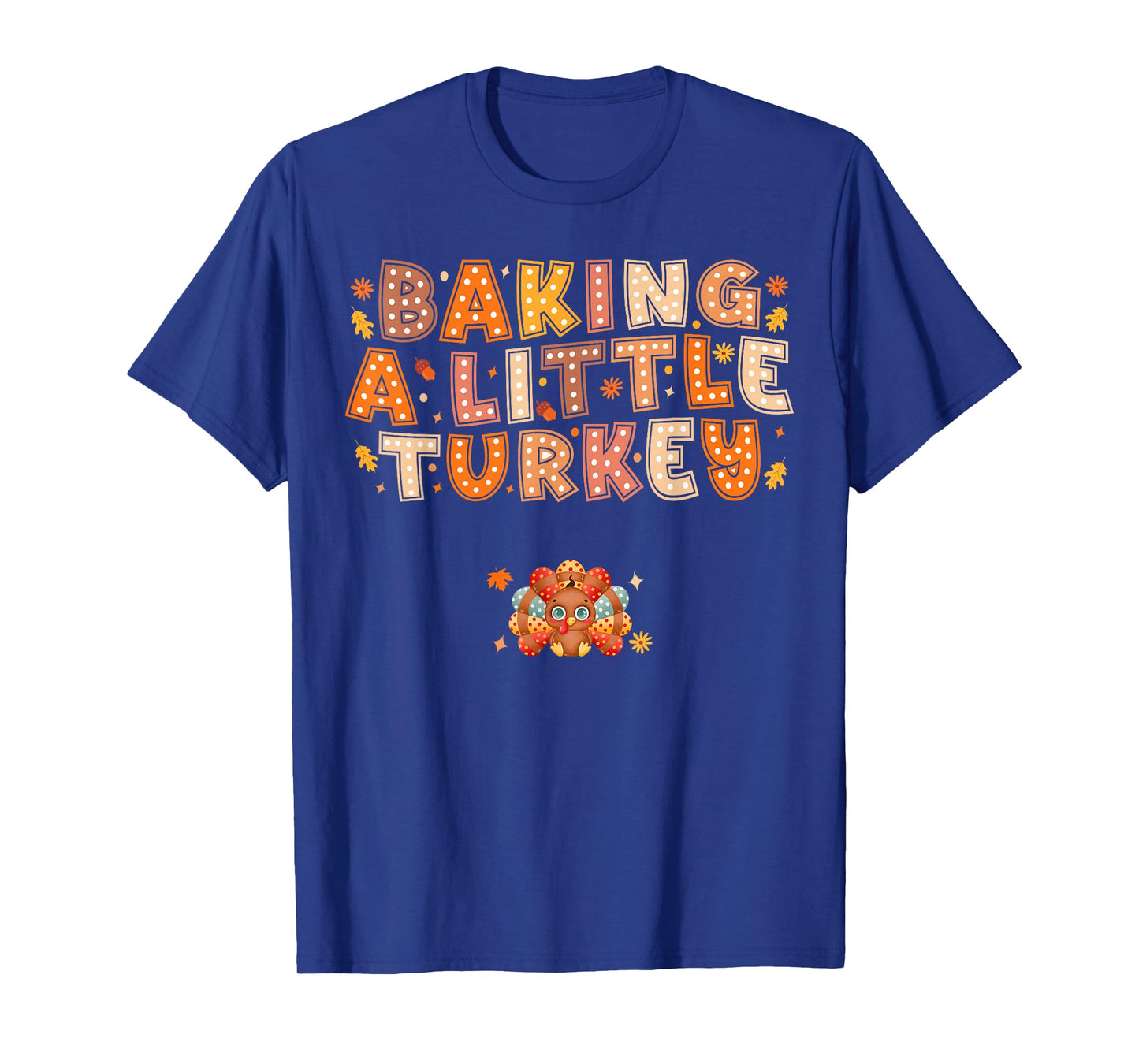 Baking a Little Turkey Thanksgiving Pregnancy Announcement T-Shirt
