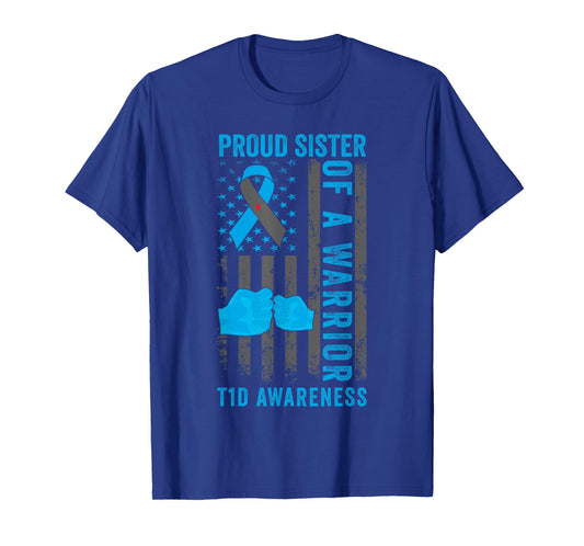 Proud Sister Of A T1D Warrior Type 1 Diabetes Awareness T-Shirt