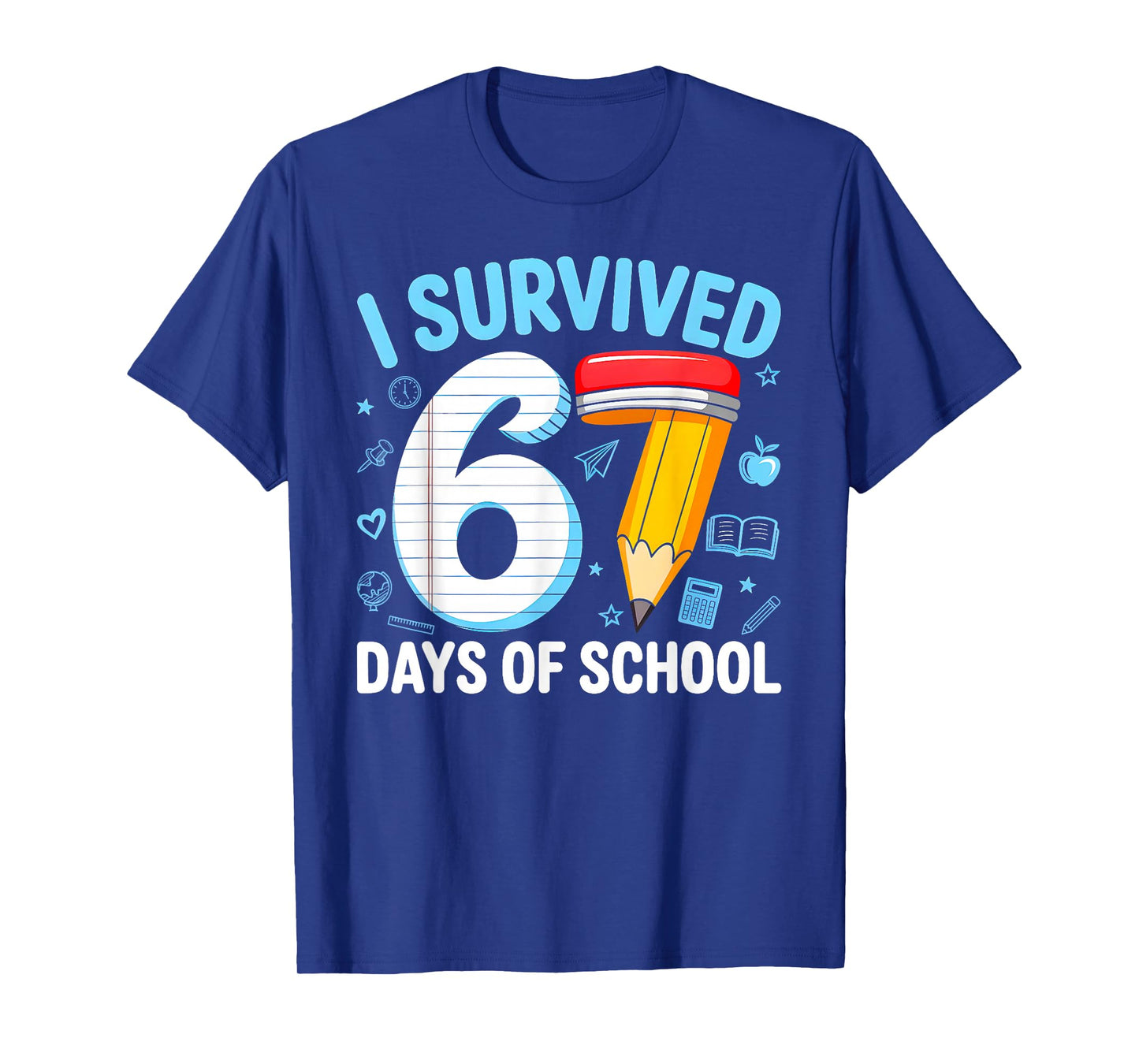 Six Seven 6 7 Meme Teacher Kids I Survived 67 Days of School T-Shirt