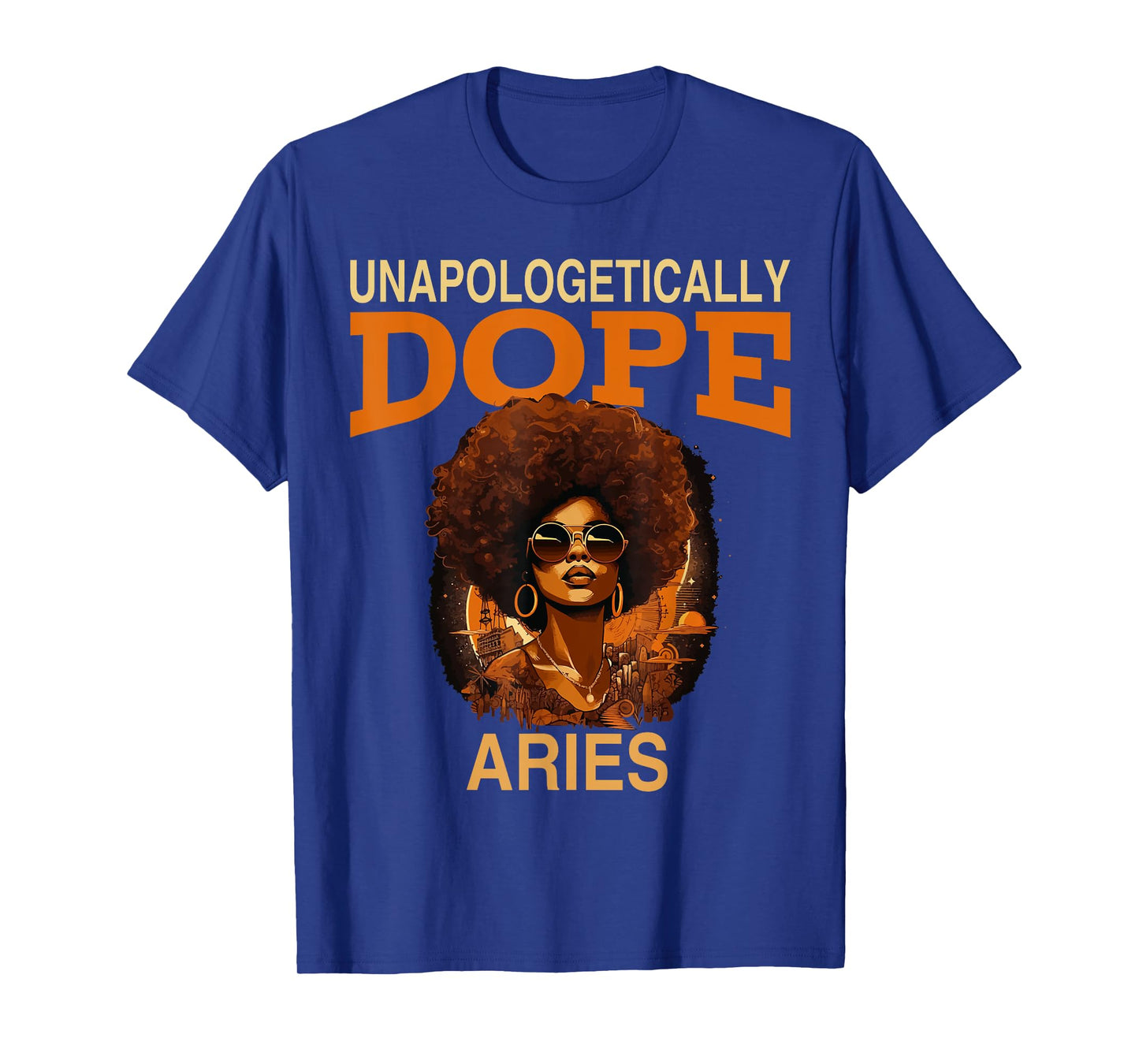 Black Women Unapologetically Dope Aries March April Bday T-Shirt