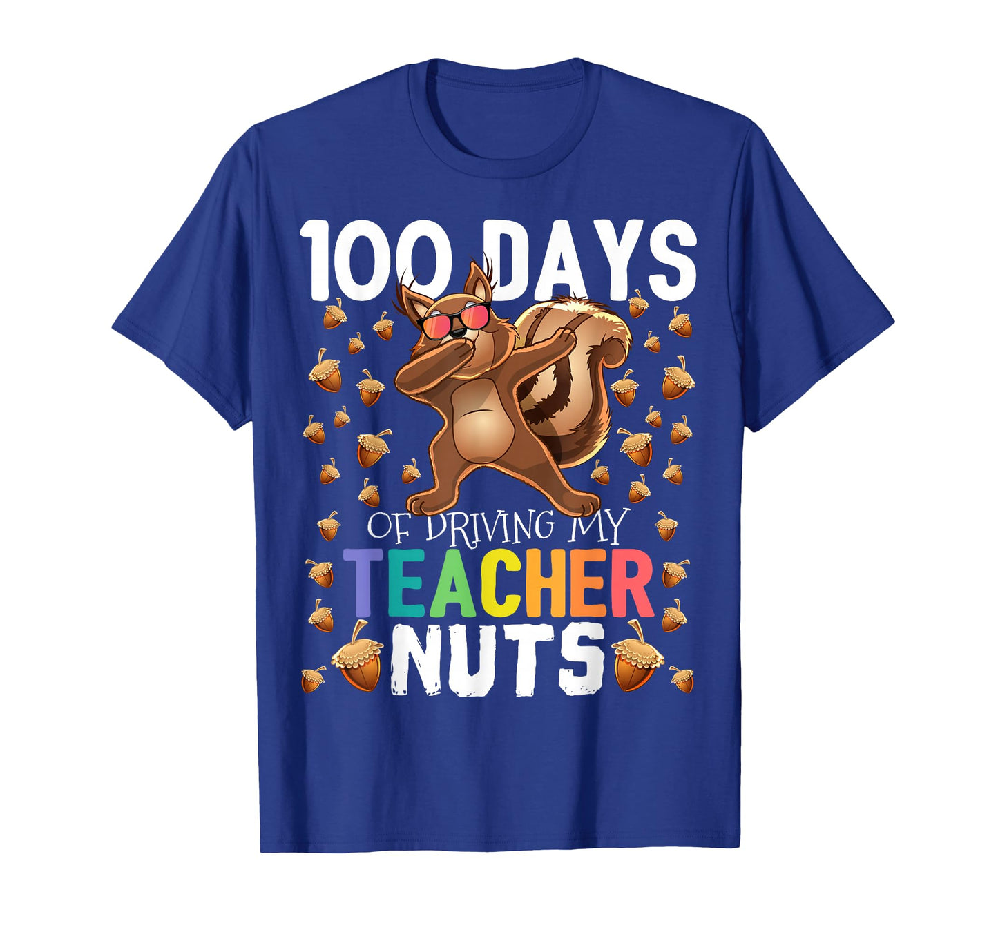 100 Days of Driving My Teacher Nuts Dabbing Squirrel School T-Shirt
