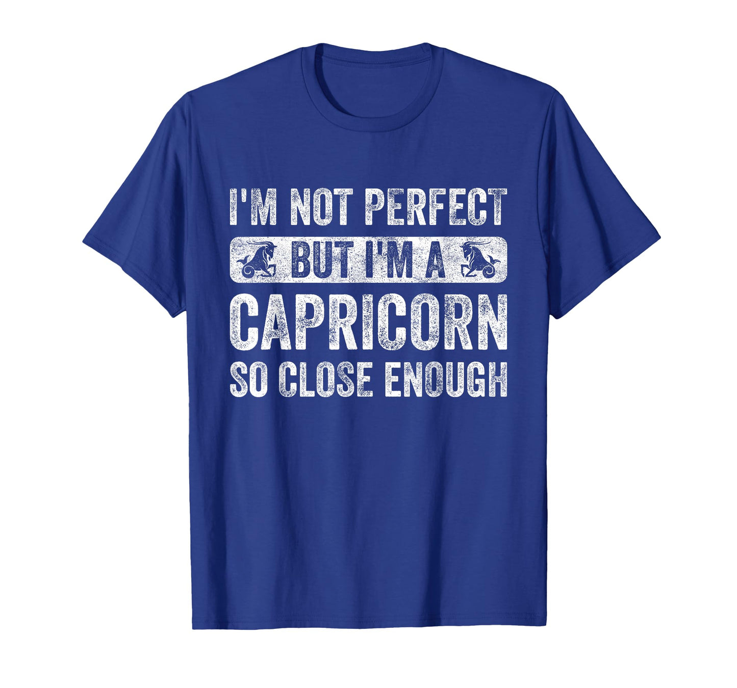 I'm Not Perfect But I'm a Capricorn Zodiac Sign Capricorn T-Shirt