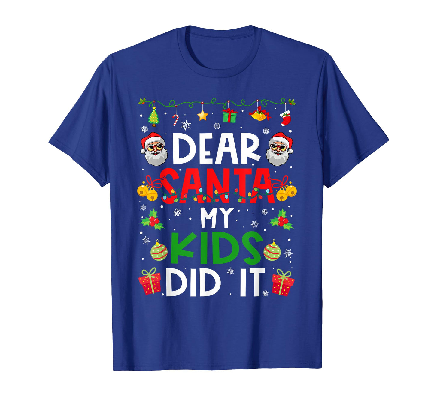 Dear Santa My Kids Did It Funny Christmas Family Matching T-Shirt