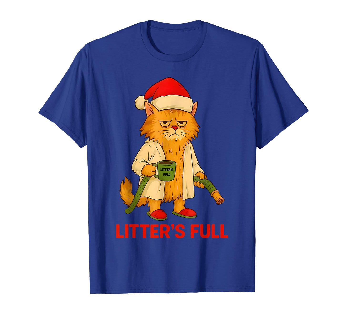 Litter’s Full Funny Christmas Cat Santa Claus Women Men T-Shirt