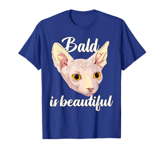 Bald Is Beautiful Funny Sphynx Cat Hairless Feline T-Shirt