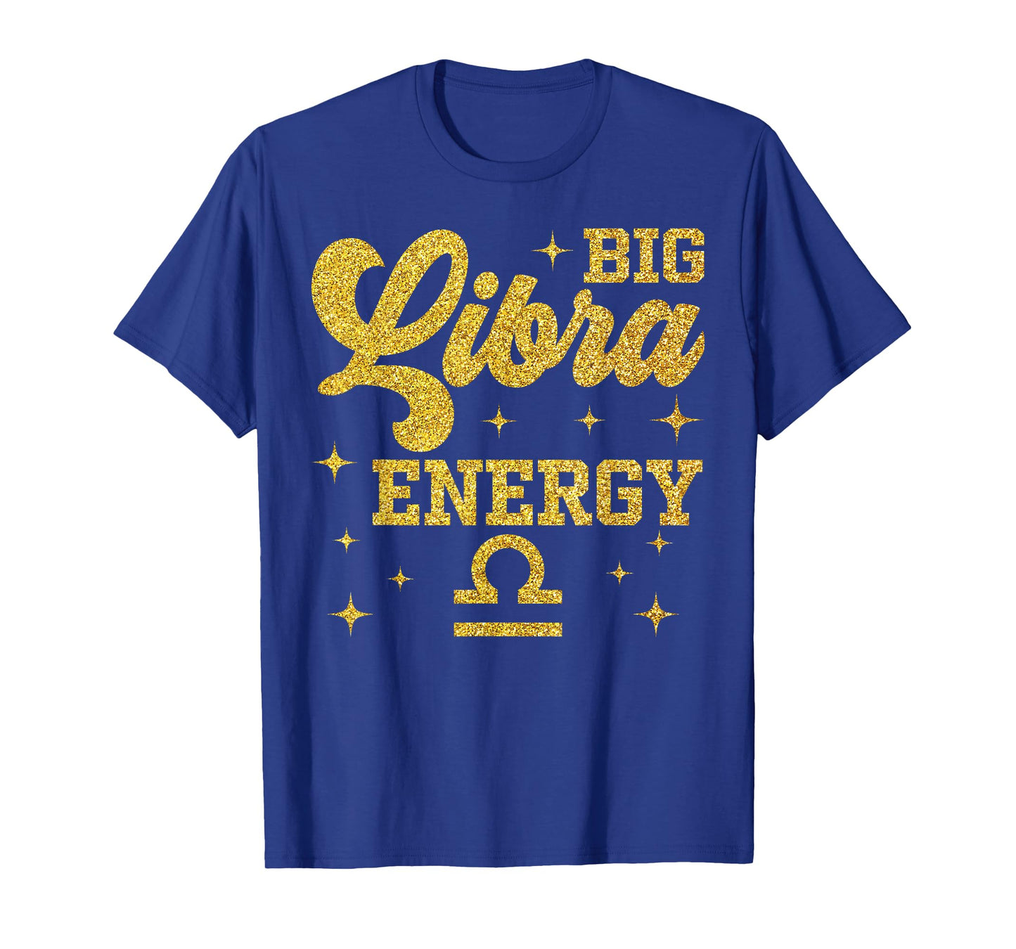 Big Libra Energy Men Women Zodiac Birthday Queen King T-Shirt