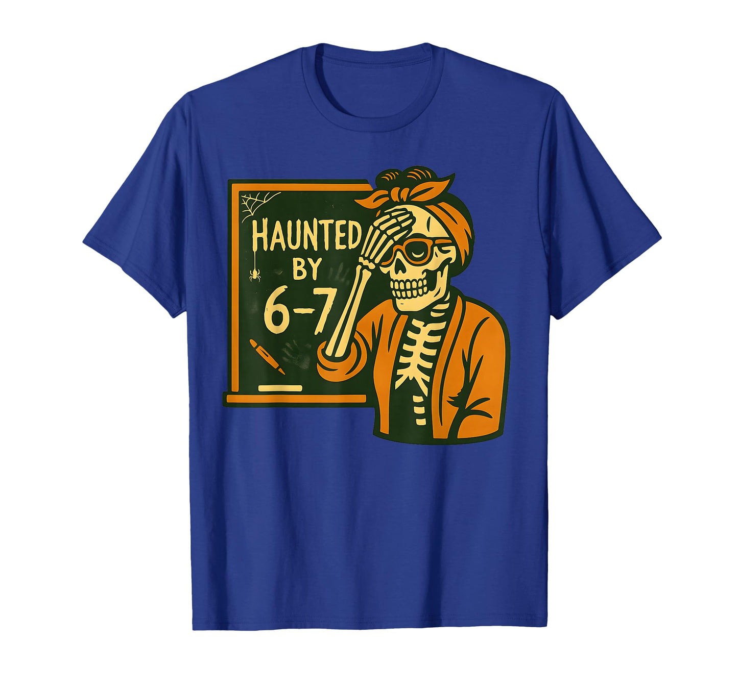 Haunted by 6-7 Funny Teacher 67 Halloween Skeleton Six Seven T-Shirt