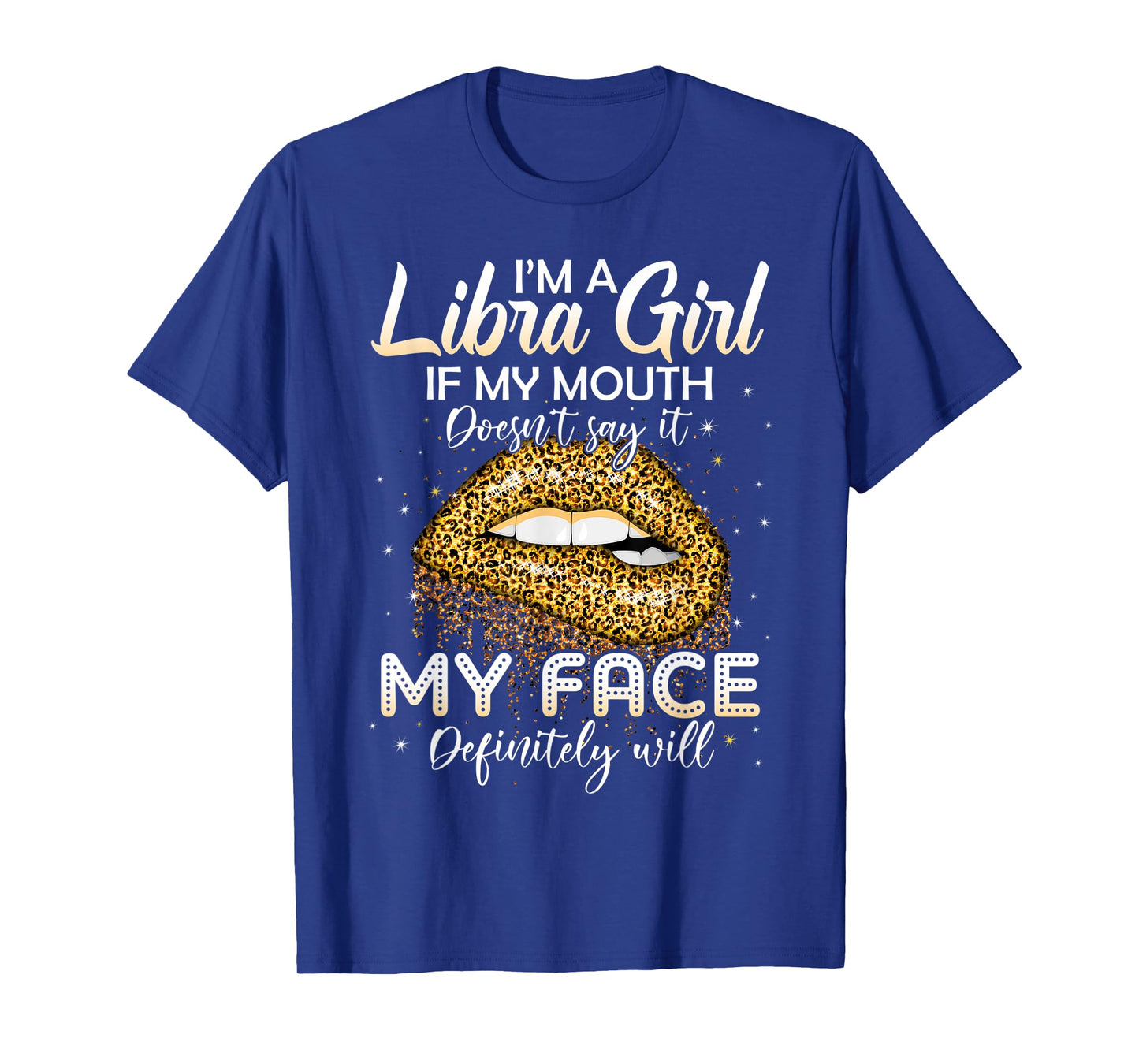 Libra Girl Birthday If my mouth doesnt say it leopard lips T-Shirt