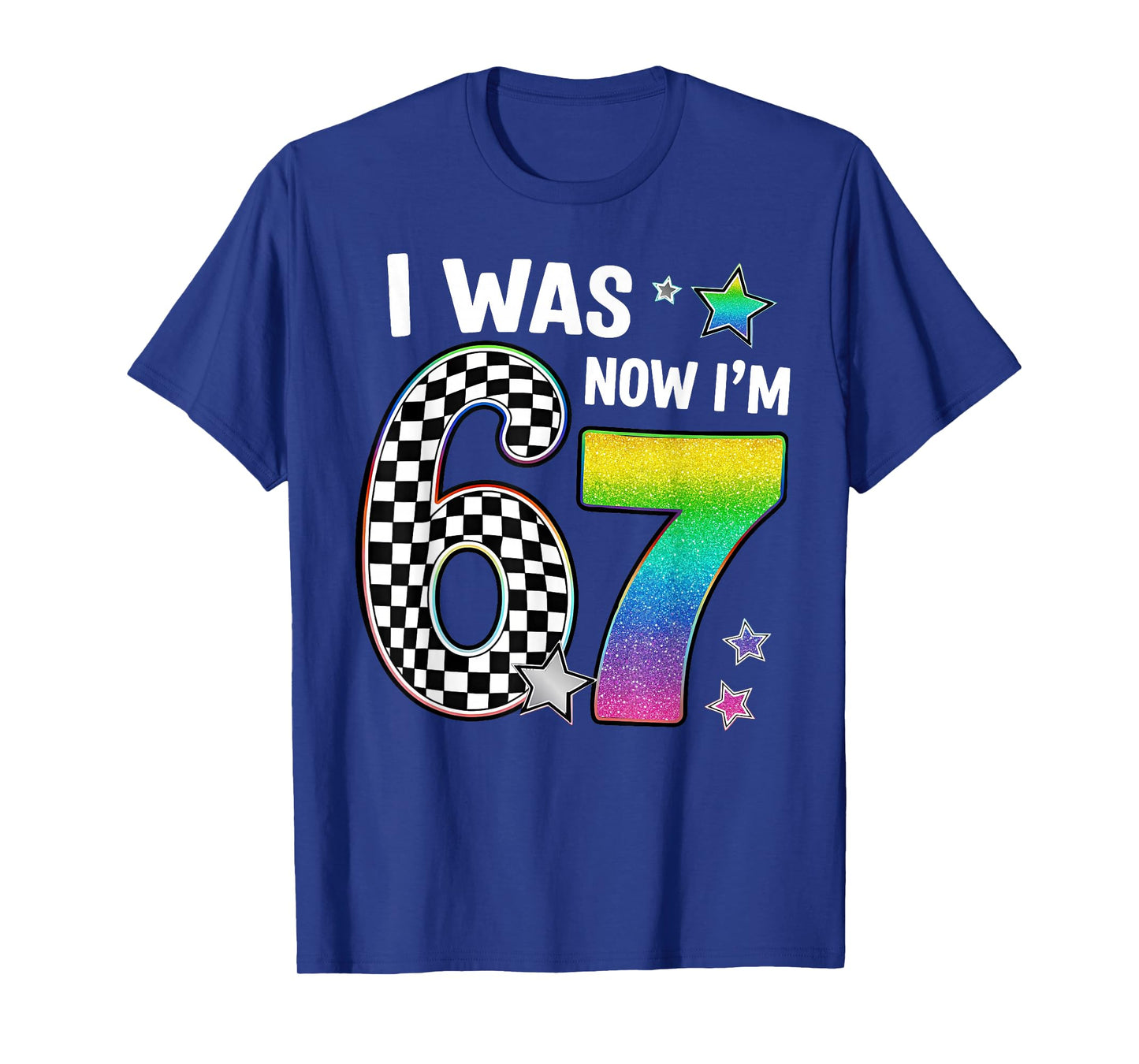 I was 6 Now I'm 7 67 Seven Year Old Birthday Girls Boys T-Shirt