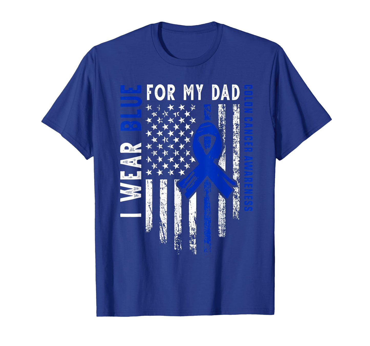I wear Blue for my Dad Colon Cancer Awareness Blue USA Flag T-Shirt