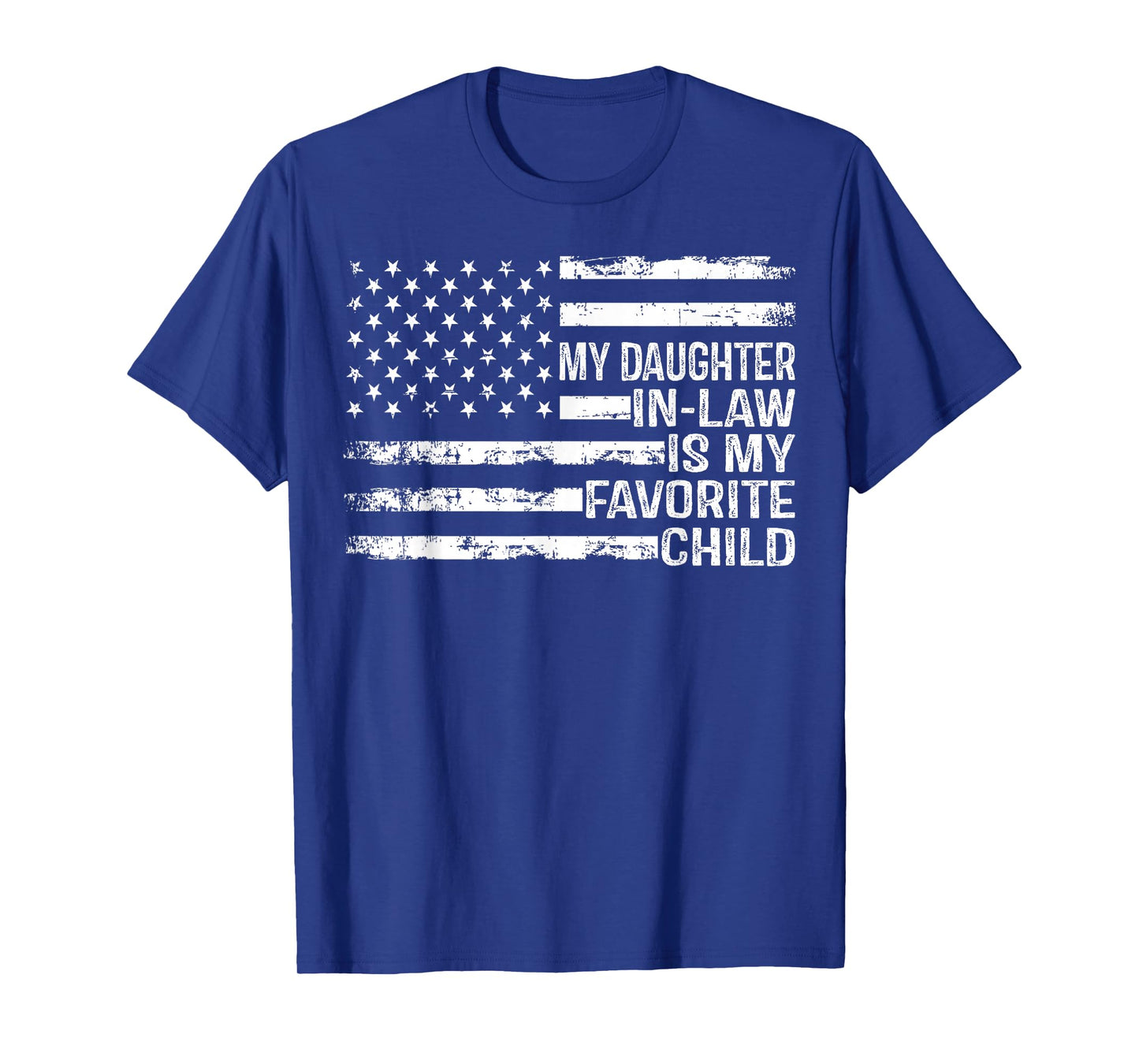 American Flag My Daughter in Law is My Favorite Child Parent T-Shirt