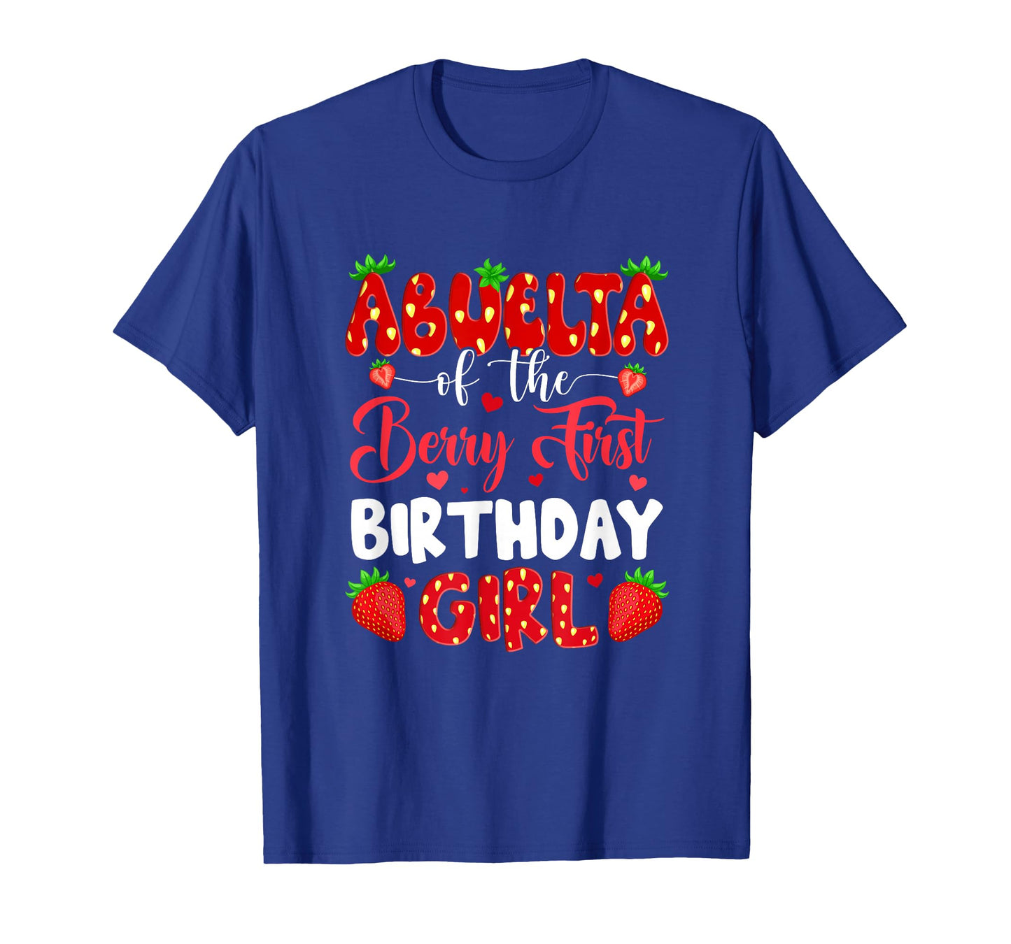 Abuela Of The Berry First Birthday Of Girl Strawberry T-Shirt