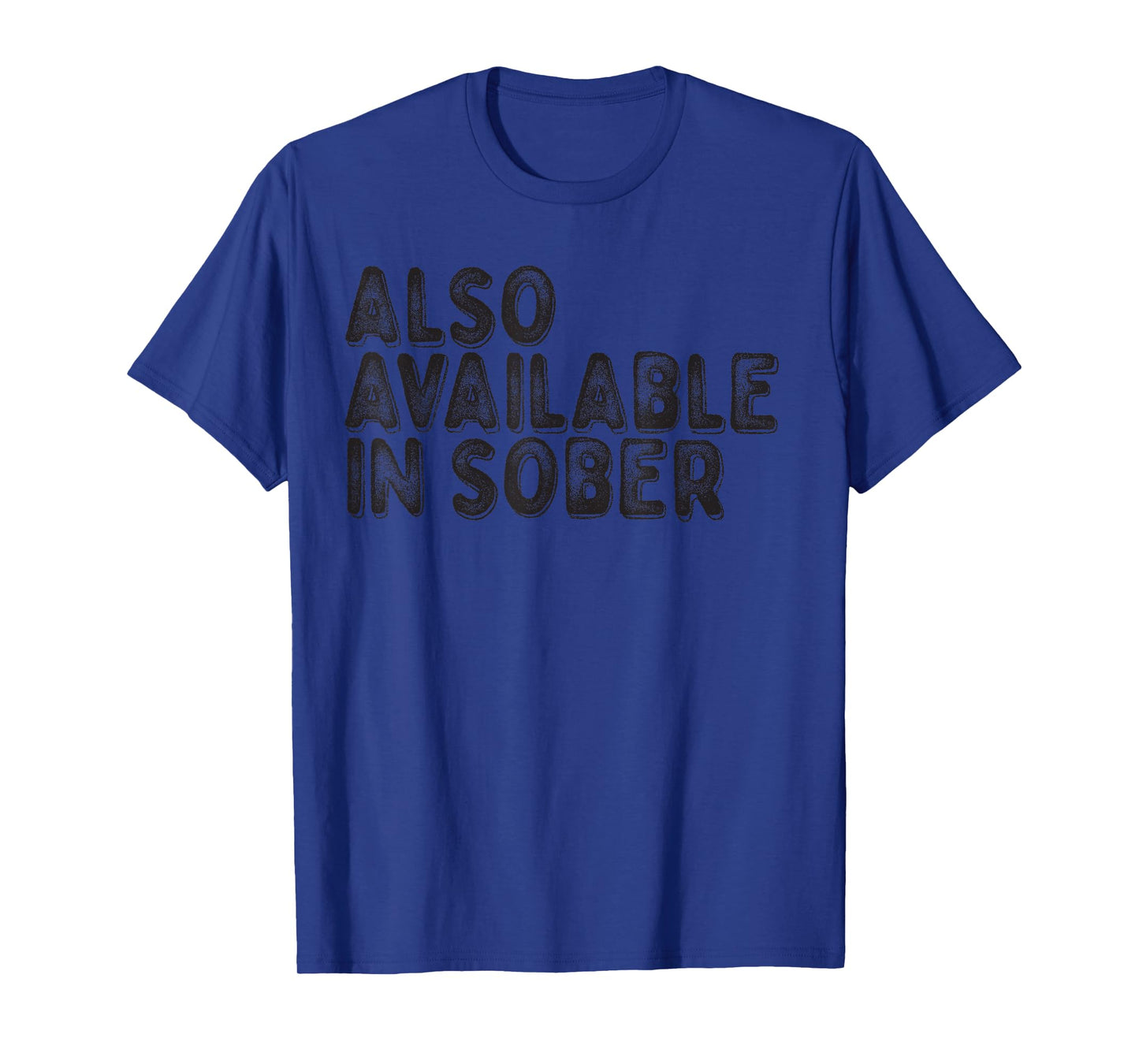 Also Available in Sober T-Shirt