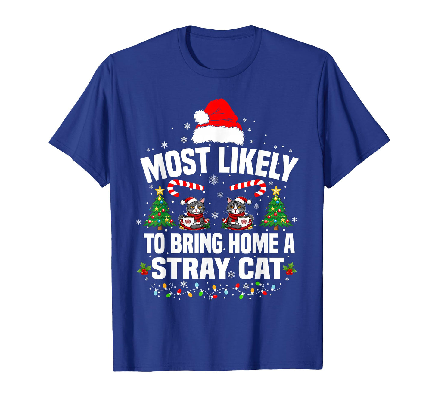 Most Likely to Bring Home A Stray Cat Matching Christmas T-Shirt