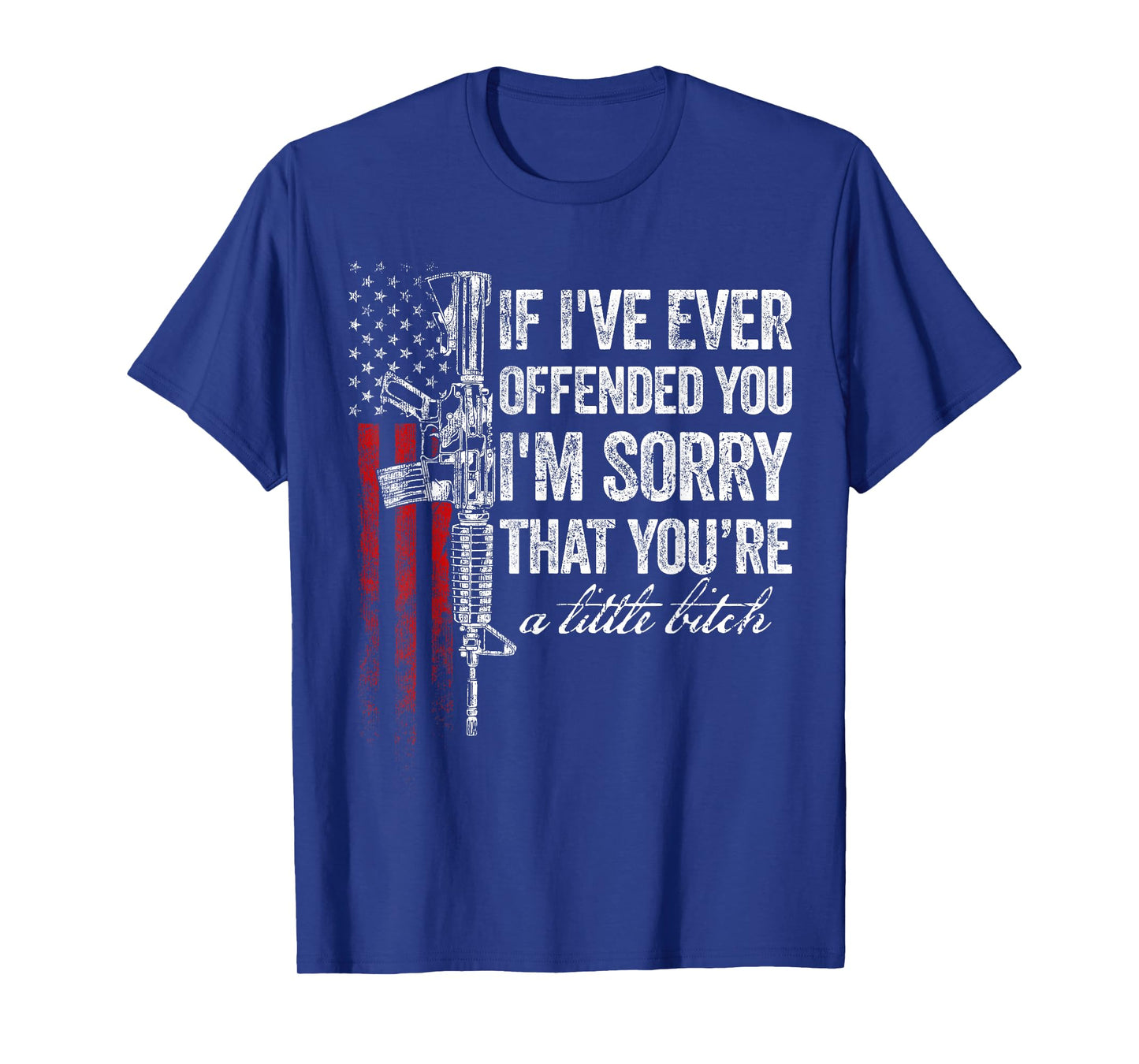 If I've Ever Offended You I'm Sorry American Flag T-Shirt
