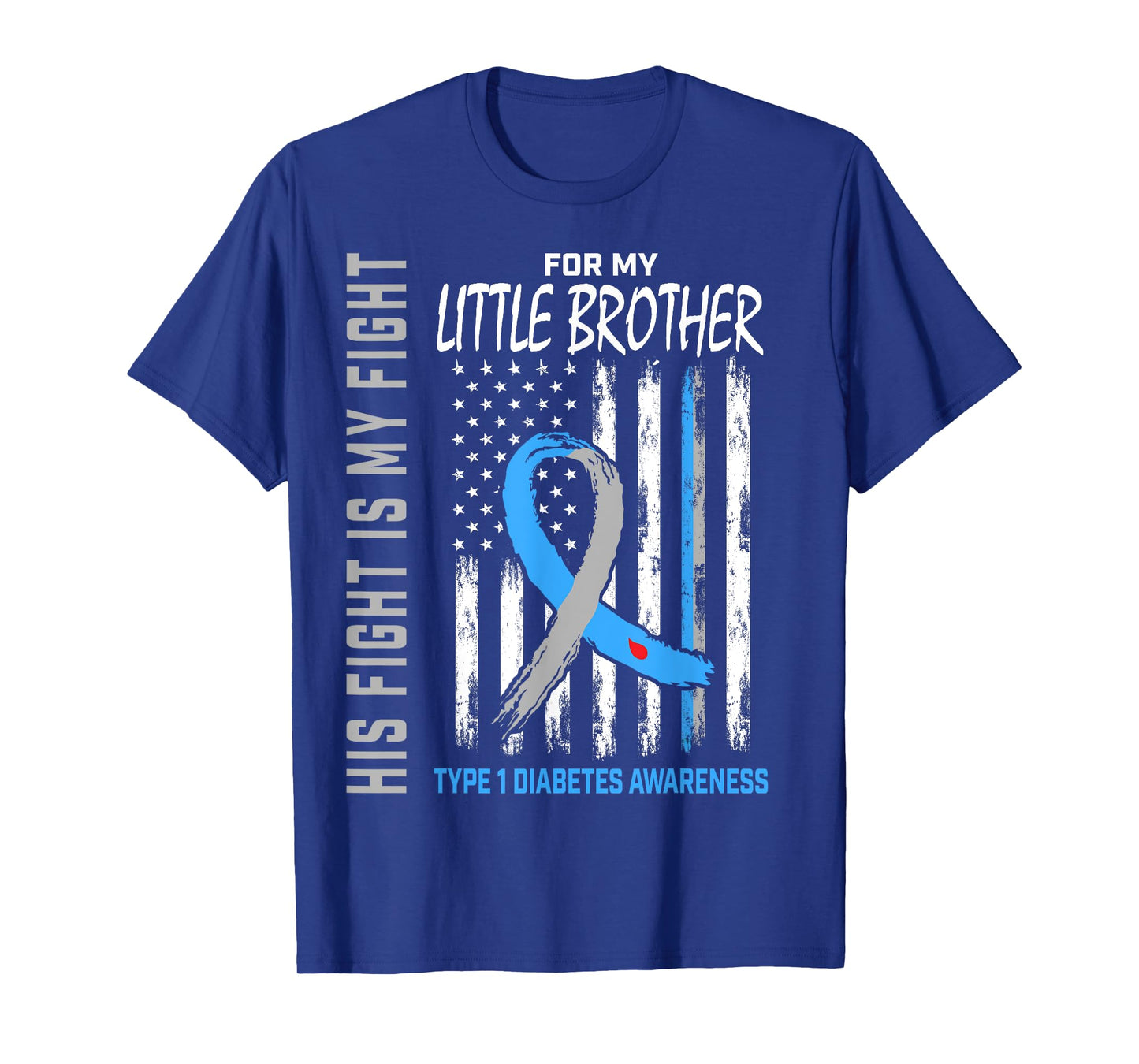 His Fight Is My Fight Little Brother Type 1 Diabetes Shirt T-Shirt