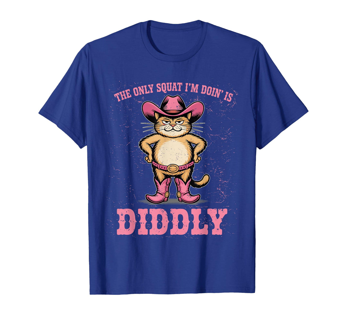 The Only Squat I'm Doing is Diddly Squat Funny Cat T-Shirt