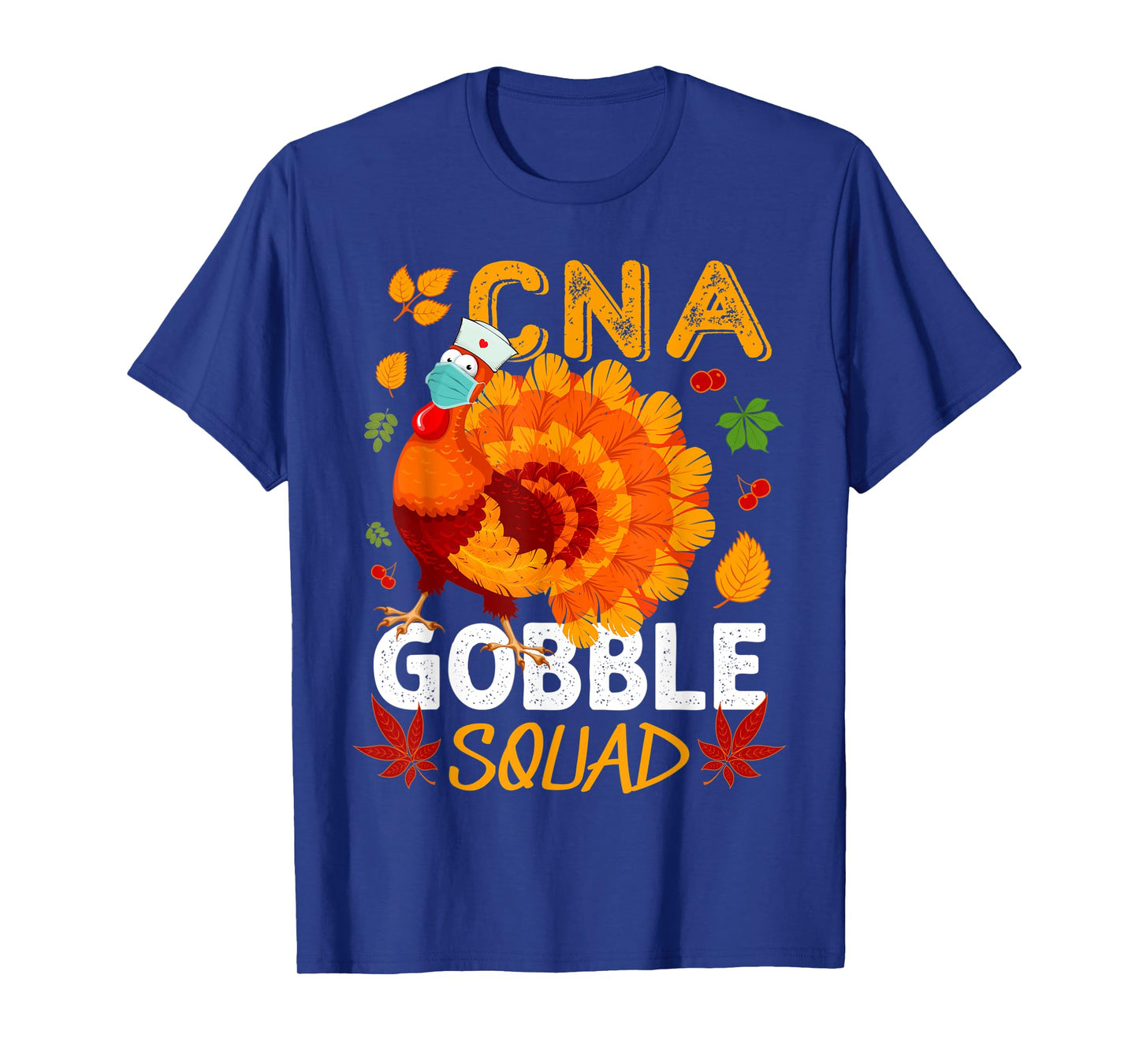 CNA Gobble Squad Mask Turkey CNA Nurse Thanksgiving Matching T-Shirt