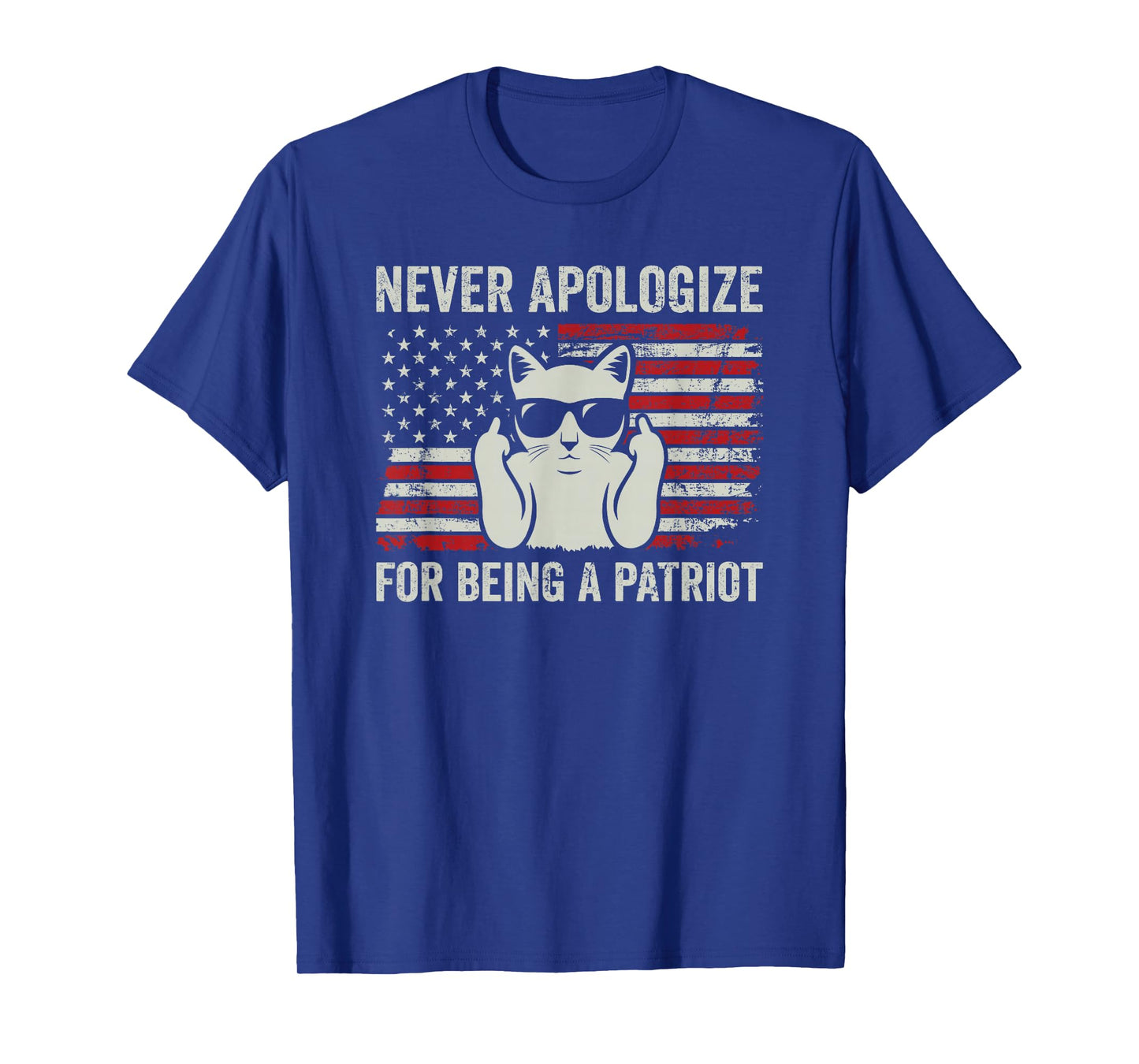 Never Apologize For Being a Patriot, Funny USA Patriotic Cat T-Shirt