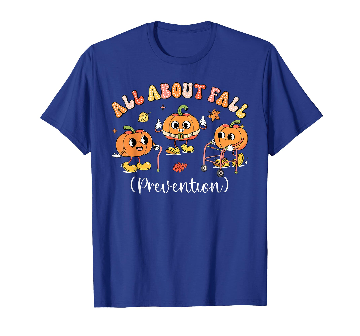 All About Fall Prevention Thanksgiving Autumn Nurse Therapy T-Shirt