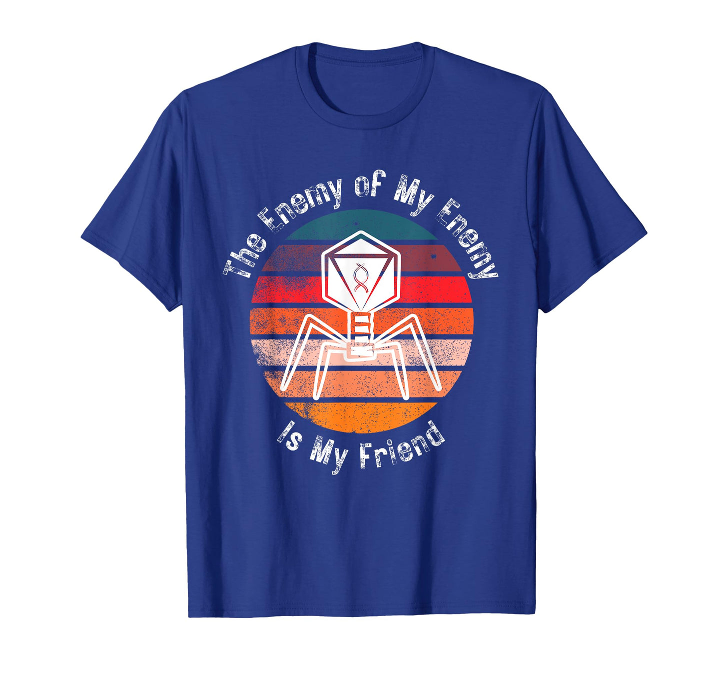 Bacteriophage The Enemy of My Enemy Is My Friend T-Shirt