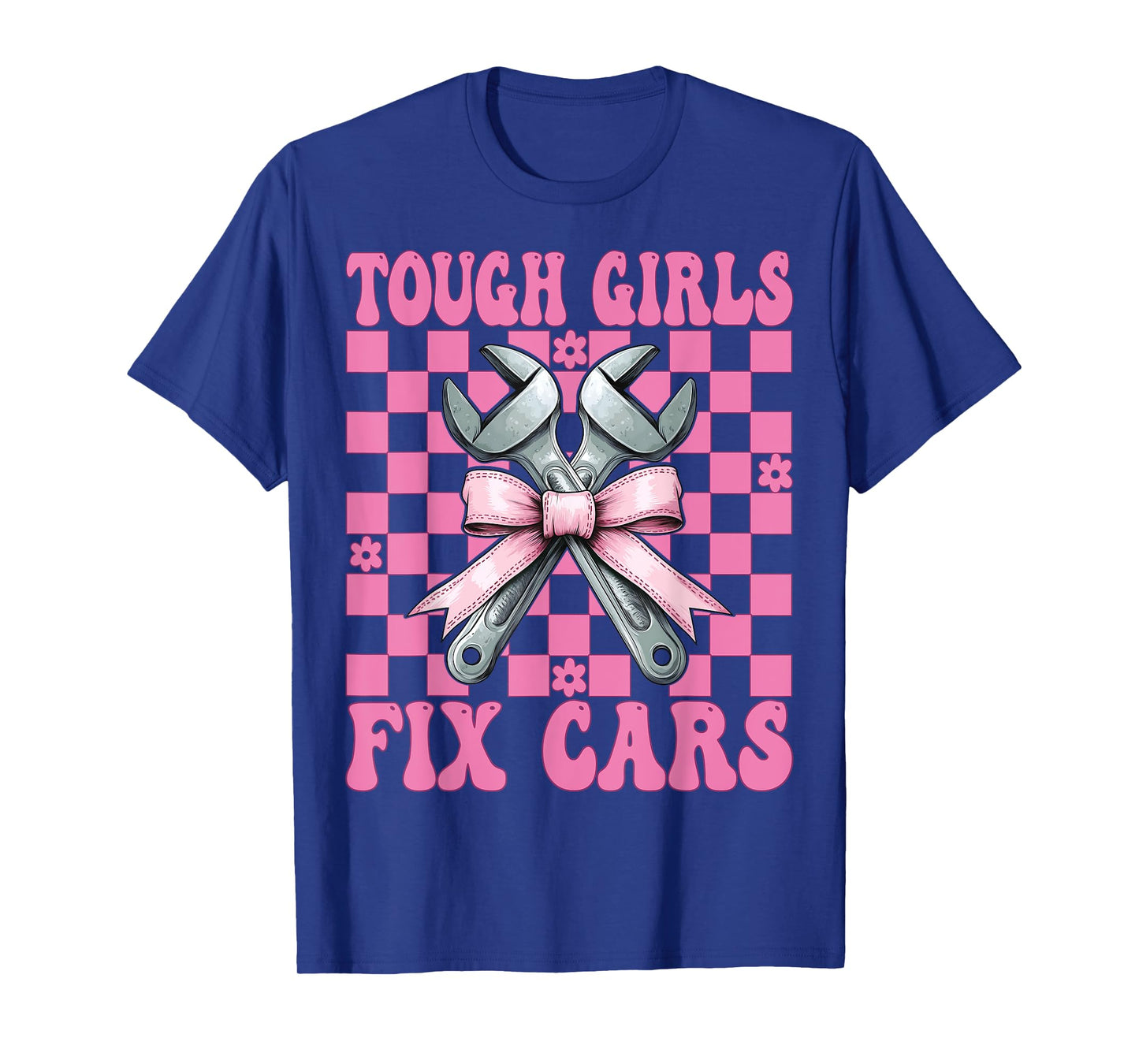 Car Mechanic Girl Garage Wrench Mom Tough Girls Fix Cars T-Shirt